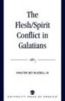 Walter Bo Russell, Russell Walter Bo - The Flesh/Spirit Conflict in Galatians