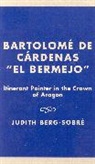 Judith Berg-Sobre, Berg-Sobre Judith - Bartolome De Cardenas 'El Bermejo'