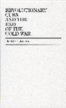 David C. Jordan, Jordan David C. - Revolutionary Cuba and the End of the Cold War