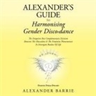 Alexander Barrie - Alexander's Guide to Harmonising Gender Discordance