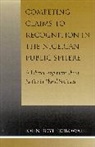 John Boye Ejobowah, Ejobowah John Boye - Competing Claims to Recognition in the Nigerian Public Sphere