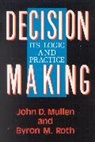 John D. Mullen, Mullen John D., Byron M. Roth, Roth Byron M. - Decision Making