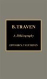 Edward Treverton - B. Traven