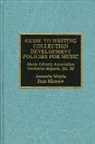 Amanda Maple, Jean Morrow - Guide to Writing Collection Development Policies for Music