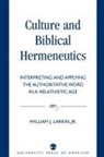 William J. Larkin, William J. Larkin Jr. - Culture and Biblical Hermeneutics