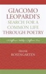 Frank Rosengarten - Giacomo Leopardi's Search For a Common Life Through Poetry