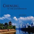 Jack Quian - Chengdu, La Ville Paradisiaque