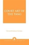 Patricia Eichenbaum Karetzky, Karetzky Patricia Eichenbaum - Court Art of the Tang