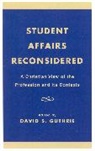 David S. Guthrie, Guthrie David S. - Student Affairs Reconsidered