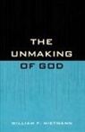 William F. Nietmann - The Unmaking of God
