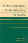 Edward H. Seifert, James A. Vornberg - The New School Leader for the 21st Century