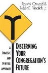 Robert E. Friedrich, Friedrich Robert E., Roy M. Oswald, Oswald Roy M. - Discerning Your Congregation's Future