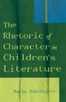 Maria Nikolajeva - The Rhetoric of Character in Children's Literature