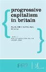Patrick Diamond, Diamond Patrick, Tony Dolphin, Dolphin Tony, Roger Liddle, Liddle Roger - Progressive Capitalism in Britain