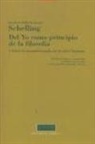 Friedrich Wilhelm Joseph Schelling - Del yo como principio de la filosofía o Sobre lo incondicionado en el saber humano
