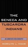 Marilyn L. Haas - The Seneca and Tuscarora Indians