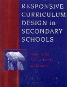 Douglas Fisher, Nancy Frey - Responsive Curriculum Design in Secondary Schools