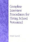 William L. Gagnon, William L. Jr. Gagnon, William L. Gagnon Jr. - Complete Interview Procedures for Hiring School Personnel