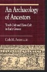 Carla M. Antonaccio - An Archaeology of Ancestors