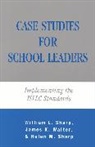 Helen M. Sharp, William Sharp, Sharp Helen M., Sharp William, James K. Walter, Walter James K. - Case Studies for School Leaders