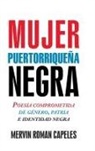 Mervin Roman Capeles - Mujer puertorriqueña negra