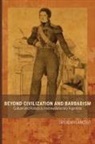 Brendan Lanctot - Beyond Civilization and Barbarism