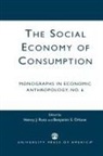 Benjamin S. Orlove, Henry J. Rutz - The Social Economy Consumption No 6