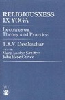 T. K. V. Desikachar, T. K.V. Desikachar, John Ross Carter, Carter John Ross, Mary Louise Skelton, Skelton Mary Louise - Religiousness in Yoga