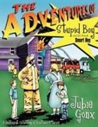 Jubie Gonx - The Adventures Of Stupid Boy and his friend, Smart Boy