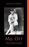 Alfred M. Martin - Mel Ott
