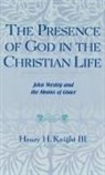 Henry H. Knight - The Presence of God in the Christian Life