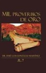 José Luis González Martínez - Mil Proverbios de Oro