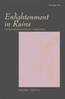 Michael Griffin - ENLIGHTENMENT IN RUINS