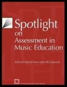 The National Association for Music Educa - Spotlight on Assessment in Music Education