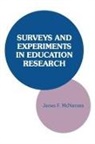 James F. McNamara - Surveys and Experiments in Education Research