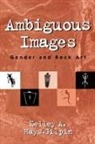 Kelley Hays-Gilpin - Ambiguous Images