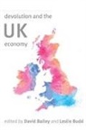 David Bailey, Leslie Budd, Budd Leslie - Devolution and the UK Economy