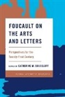Catherine M. Soussloff, Soussloff Catherine M. - Foucault on the Arts and Letters