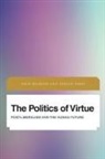 John Milbank, Adrian Pabst - The Politics of Virtue