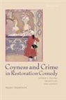 Peggy Thompson - Coyness and Crime in Restoration Comedy