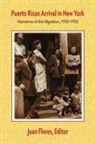Juan Flores, Juan Flores - Puerto Rican Arrival In New York