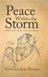 Alexandra Stone - Peace Within the Storm