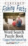 Lowry Global Media Llc, Mark Schumacher - Circle It, Fishing Facts, Word Search, Puzzle Book
