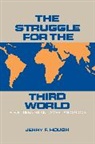 Jerry Hough - The Struggle for the Third World