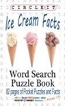 Lowry Global Media Llc, Mark Schumacher, Maria Schumacher - Circle It, Ice Cream Facts, Word Search, Puzzle Book