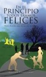 Héctor Villalobos - En el Principio todos eramos felices