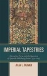 Julia L. Farmer - Imperial Tapestries