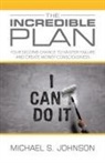 Michael S. Johnson - The Incredible Plan
