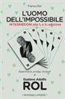 Franco Rol - L'Uomo dell'Impossibile. Integrazioni alla 1a e 2a edizione