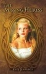 Kate Jennings - The Missing Heiress